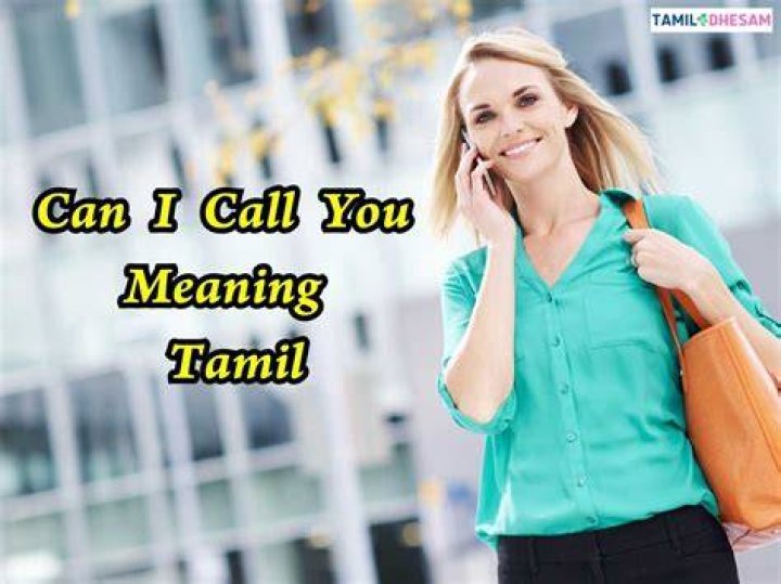 When can I call you meaning?