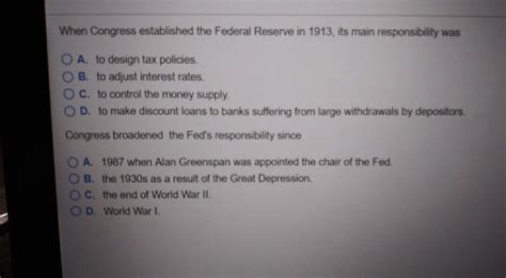When Congress established the Federal Reserve in 1913 what was its main responsibility?