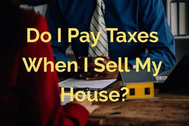 When do you have to pay taxes on a home sale?