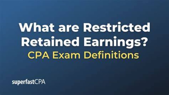 When retained earnings are restricted?