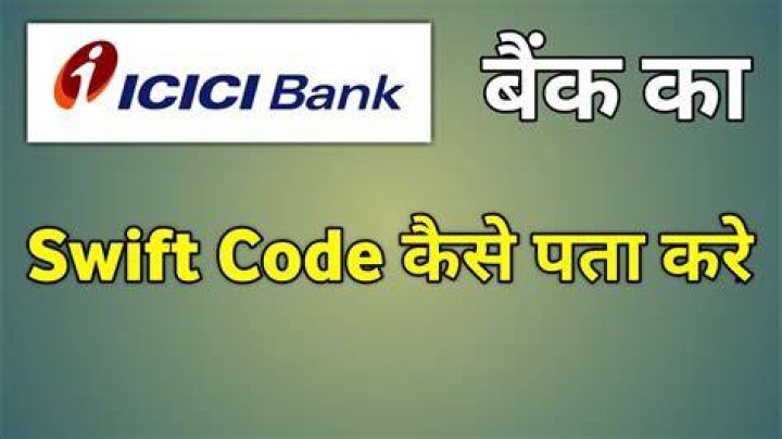 Where can I find my ICICI Bank SWIFT code?