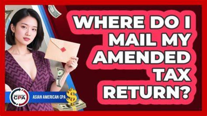 Where do I Mail my amended tax return?