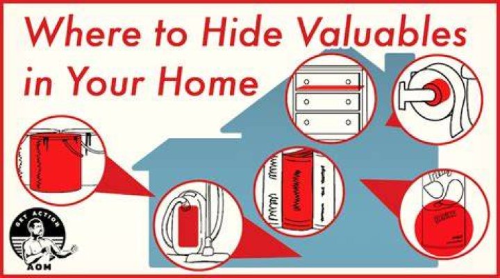 Where is a good place to hide valuables in your home?