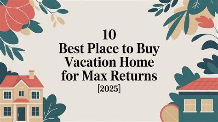Where is the best place to buy a vacation home?