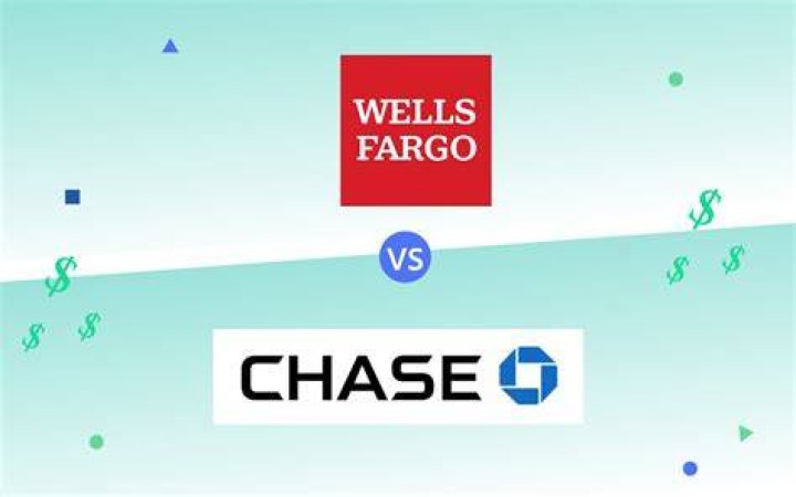 Which bank is better Chase or Wells Fargo?