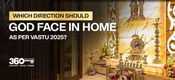 Which direction God should not face?