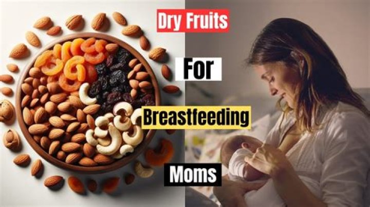 Which dry fruit is best for breastfeeding?