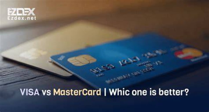 Which one is better Visa or MasterCard?