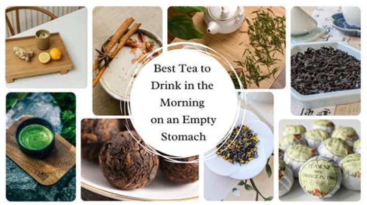 Which tea is best for empty stomach?