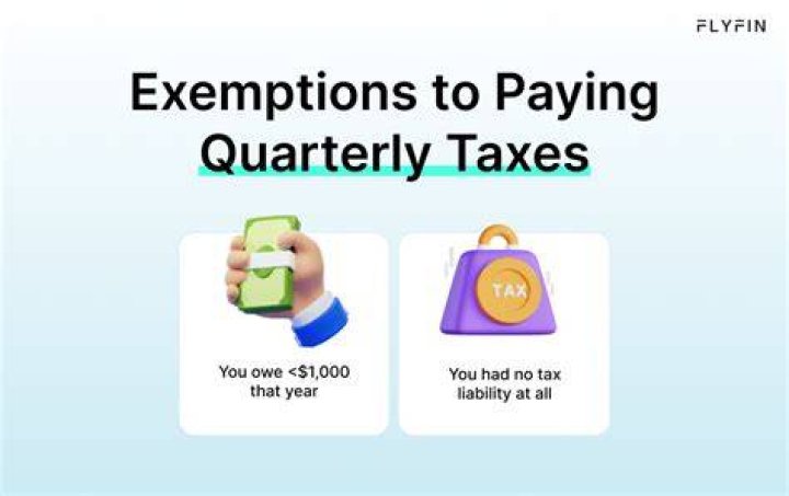 Who is exempt from paying quarterly taxes?