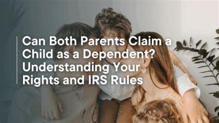 Who is qualified to claim a child as a dependent?
