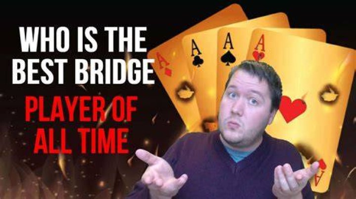 Who is the best bridge player ever?