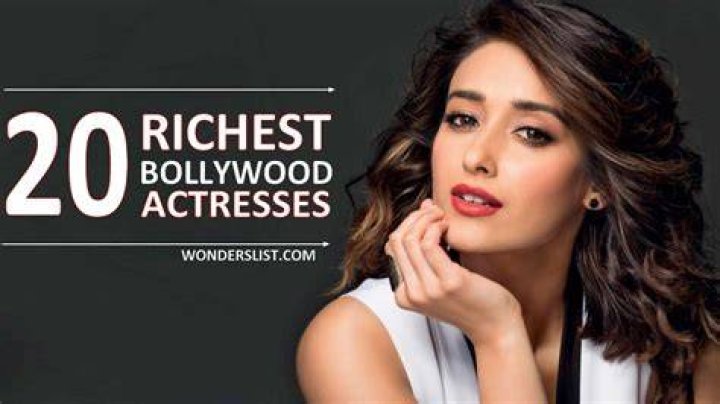 Who is the richest actress in Bollywood?