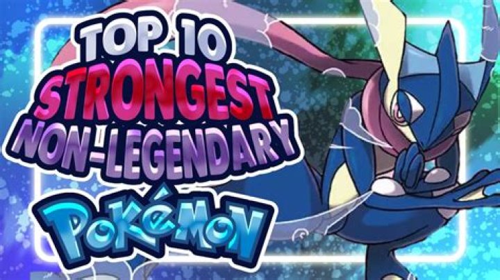 Who is the strongest Pokémon non-legendary?