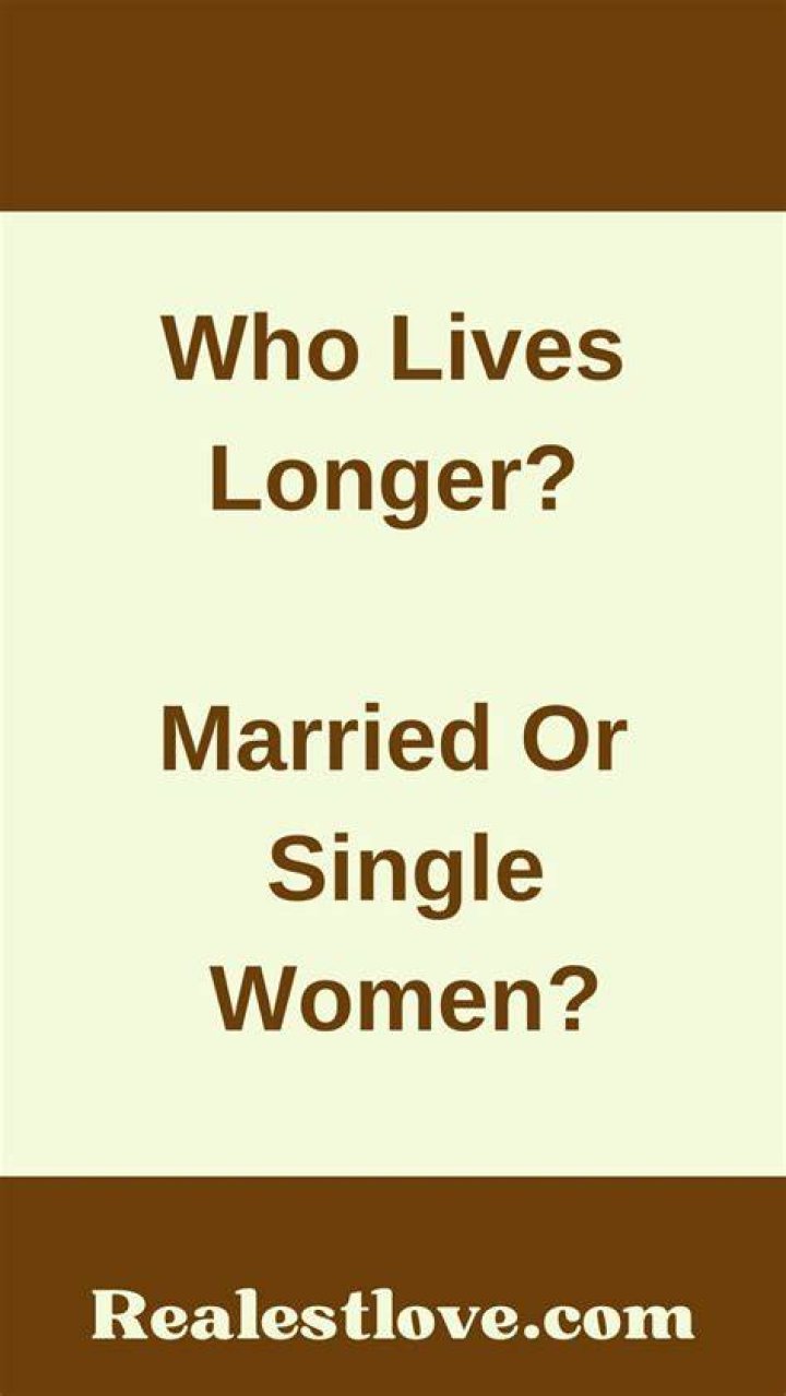 Who Lives Longer single or married?