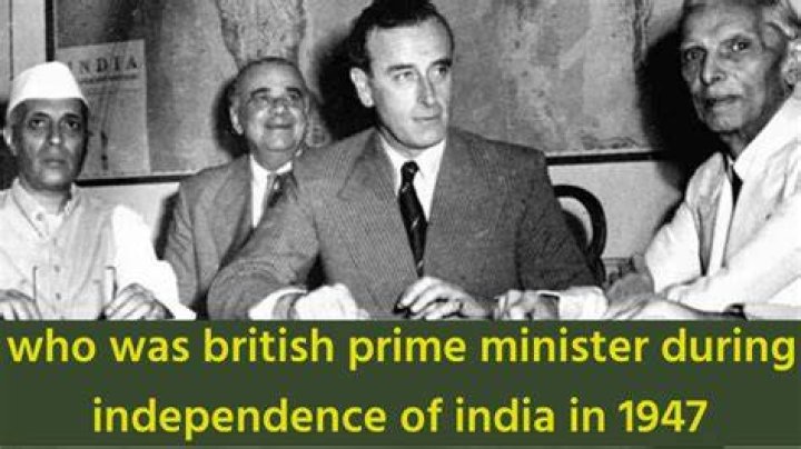 Who was British prime minister in 1947?