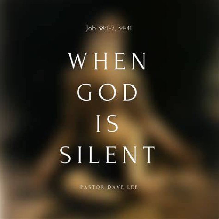 Who was God silent with in the Bible?