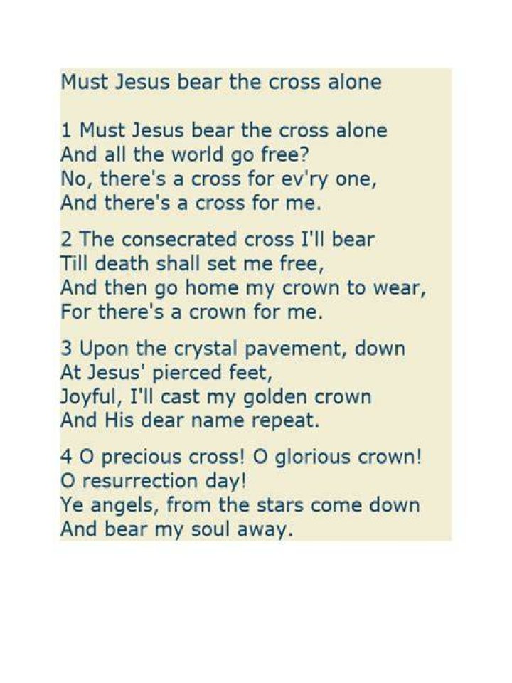 Who wrote Must Jesus bear the cross alone?