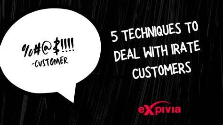 Why are customers irate?