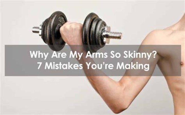 Why are my arms getting so skinny?