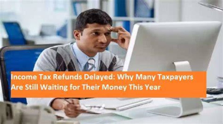 Why are so many people waiting for their tax refunds?