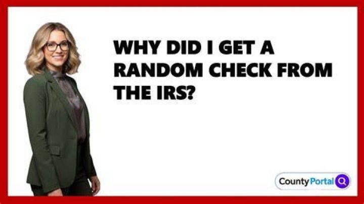 Why did I get a random IRS check?