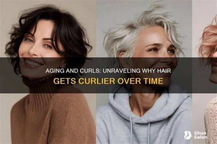 Why did my hair get curlier as I get older?
