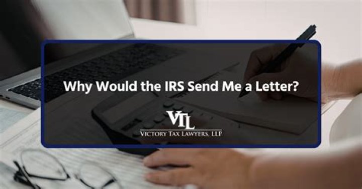 Why did the IRS send me a letter?