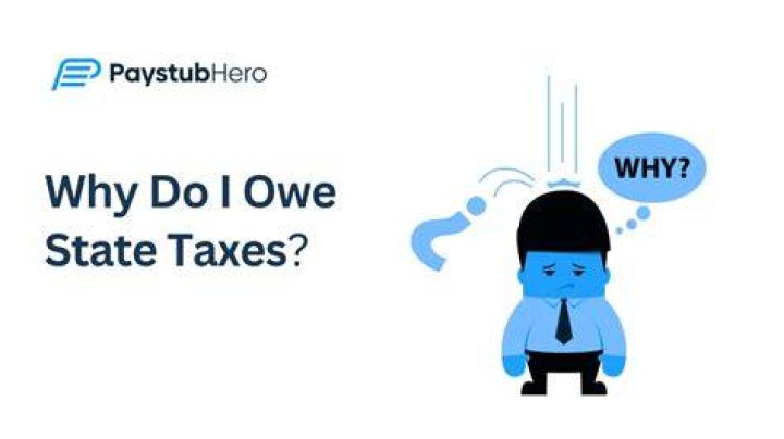 Why do I owe state taxes for 2018?