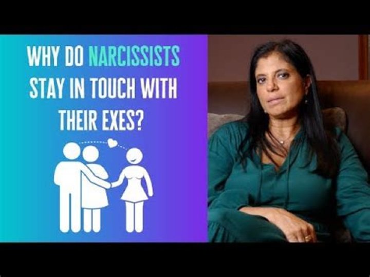 Why do narcissists keep in touch with exes?
