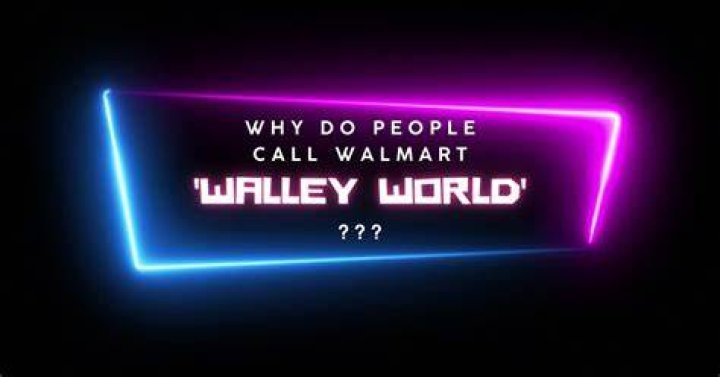 Why do they call it Walmart?