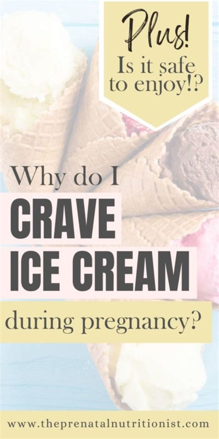 Why do you crave ice cream when pregnant?