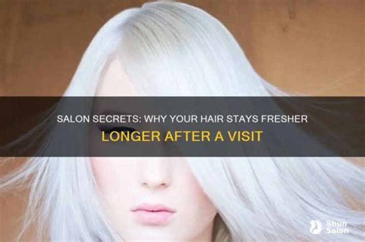 Why does hair stay clean longer after salon?