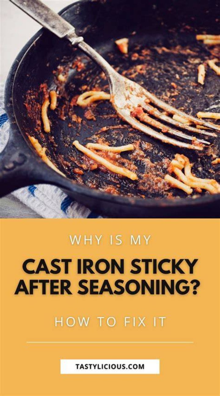 Why is my cast iron pan sticky?