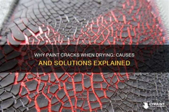 Why is my paint cracking when it dries?