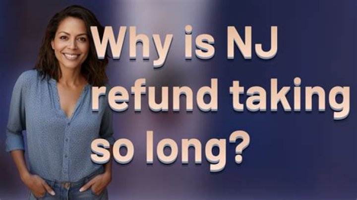 Why is NJ state Refund taking so long?