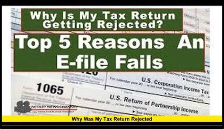 Why is the IRS rejecting my tax return?