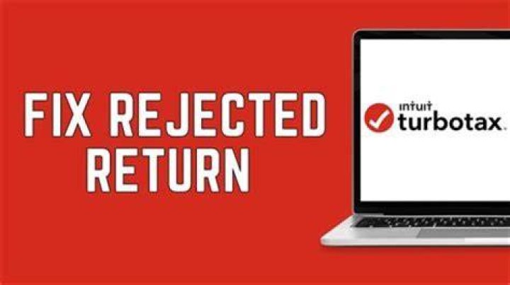 Why was my tax return rejected by TurboTax?