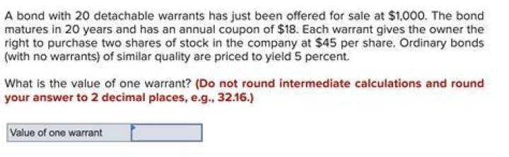Why would a company issue a bond with detachable warrants?