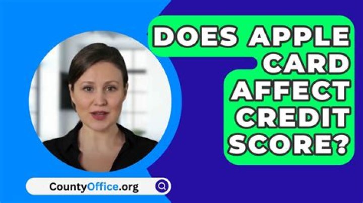 Will getting an Apple Card affect my credit score?